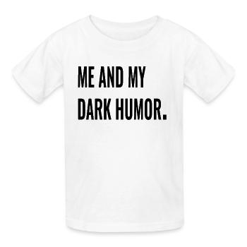 ME AND MY DARK HUMOR. - Kids T-Shirt by Russell - white - Front - AI Model Kid Male (0cm)
