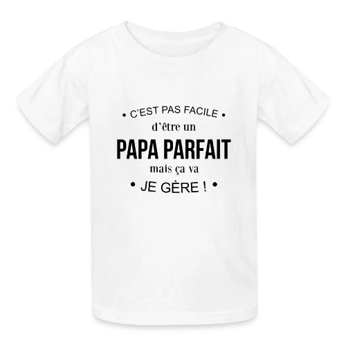 T-shirt Humour Papa : Pas Facile d'Être Parfait, mais Je Gère! - T-shirts Russell Enfant