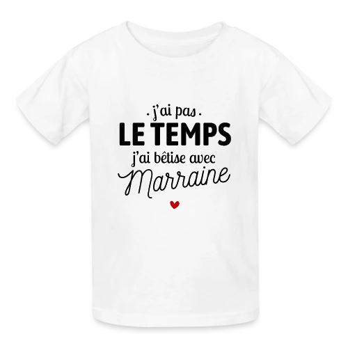 J'ai Pas le Temps, J'ai Bêtises avec Marraine - T-shirts Russell Enfant