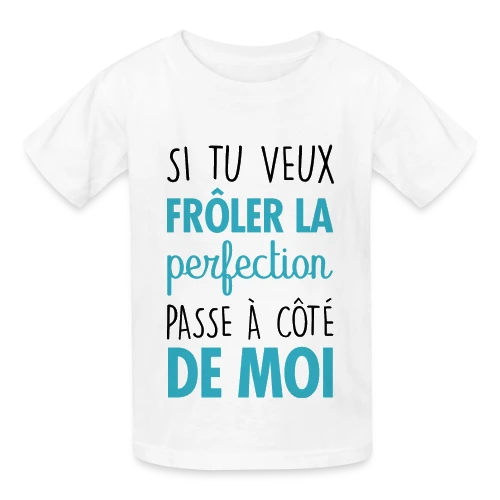 Si tu veux frôler la perfection, passe à côté de moi - T-shirts Russell Enfant