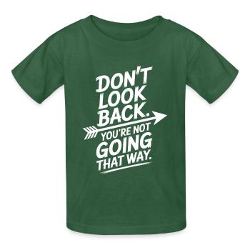 Ne regarde pas en arrière, tu ne vas pas dans cette direction, motivation - T-shirts Russell Enfant - vert bouteille - Devant - AI Model Kid Male (0cm)