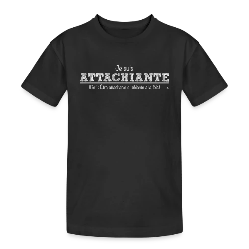 Attachiante : Assumez Votre Caractère Unique - T-shirt coton épais ado