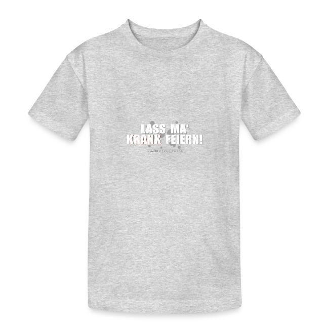 Lass ma krank feiern