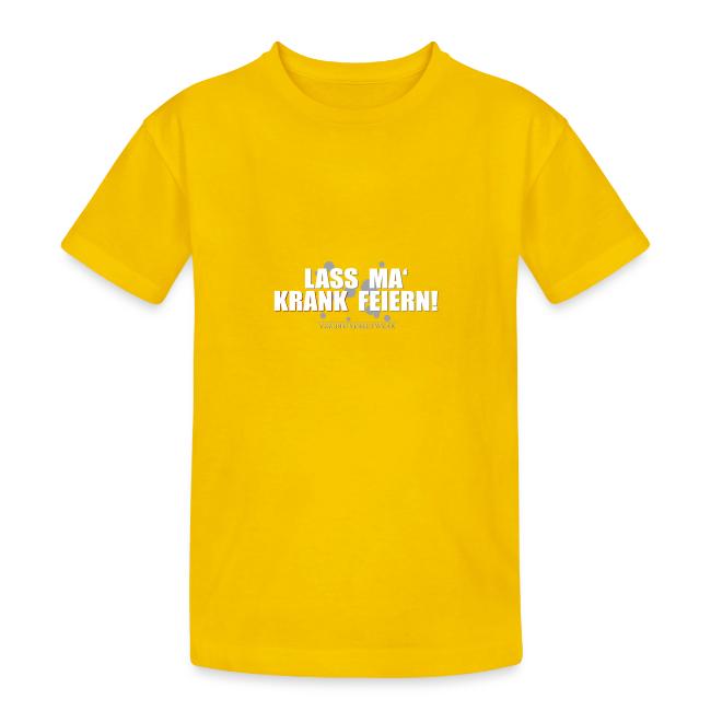 Lass ma krank feiern