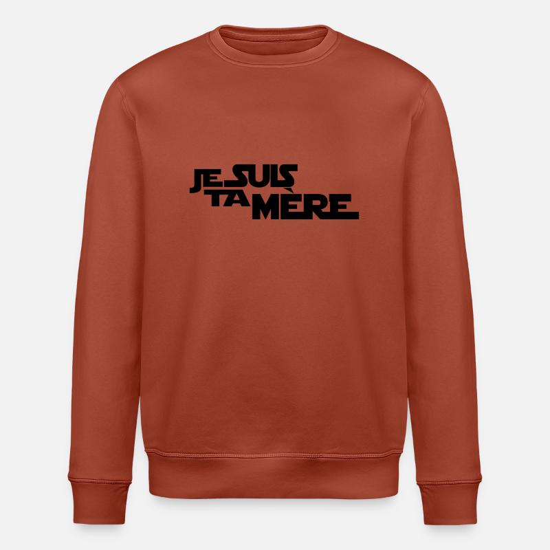 JE SUIS TA mère - Sweat bio ROLLER Stanley/Stella Unisexe - terracotta