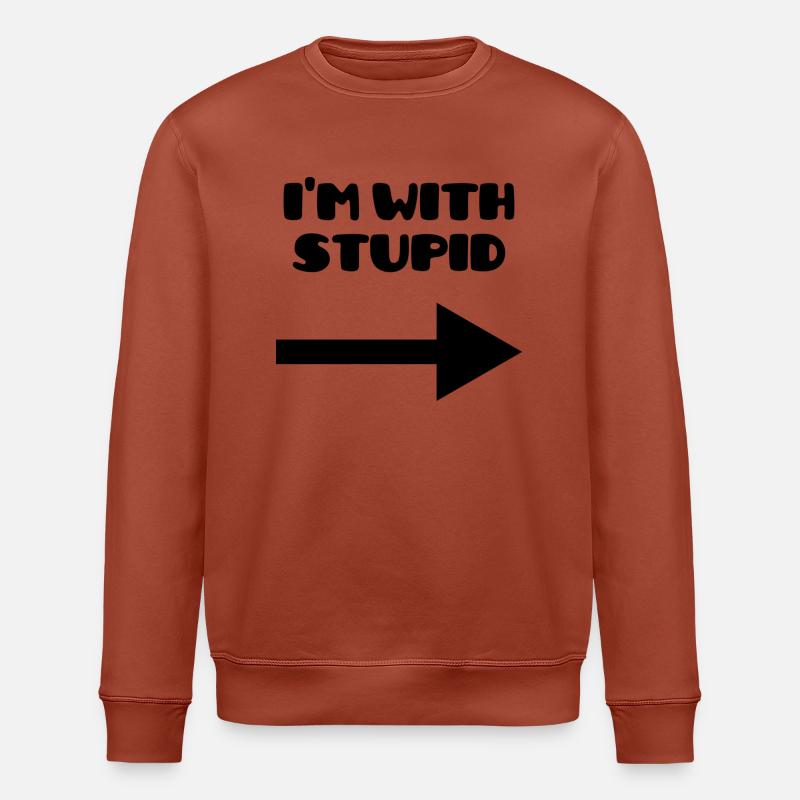 I'm with stupid :) - Stanley/Stella Unisex Bio-Sweatshirt ROLLER - Terrakotta