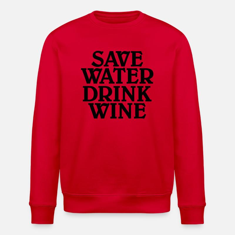 Save water, drink wine - Sweat bio ROLLER Stanley/Stella Unisexe - rouge