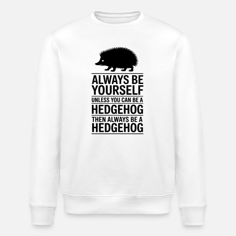 Igel Sprüche Lustiges Igel Geschenk - Stanley/Stella Unisex Bio-Sweatshirt ROLLER - Weiß