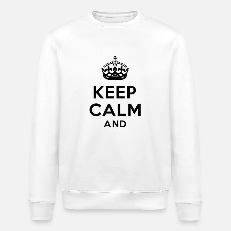 Keep calm and Your Text - Sweat bio ROLLER Stanley/Stella Unisexe - blanc
