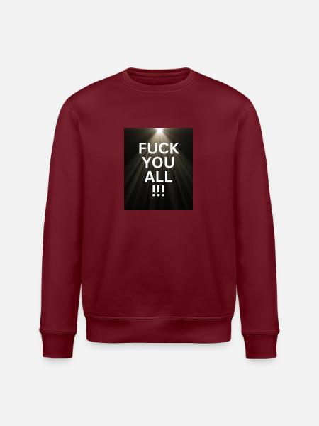 Fuck you all - Stanley/Stella ROLLER Unisex Organic Sweatshirt - white