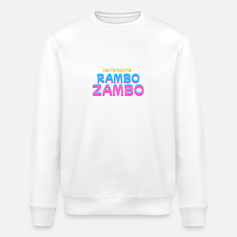 Heute richtig Rambo Zambo (Kanzler 2025) - Stanley/Stella Unisex Bio-Sweatshirt ROLLER - Weiß