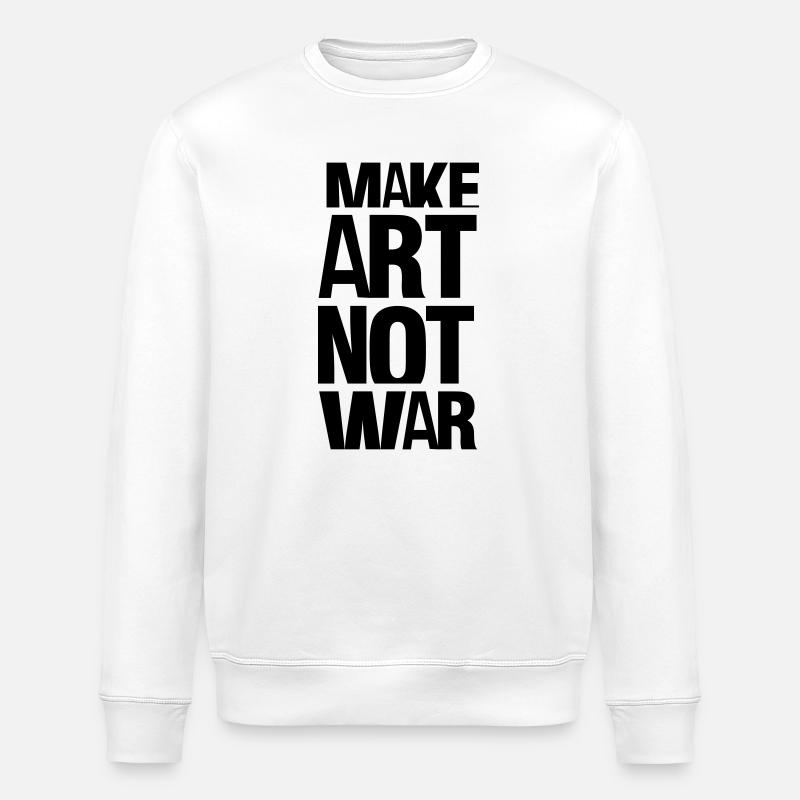 make art not war - Stanley/Stella ROLLER Unisex Organic Sweatshirt - white