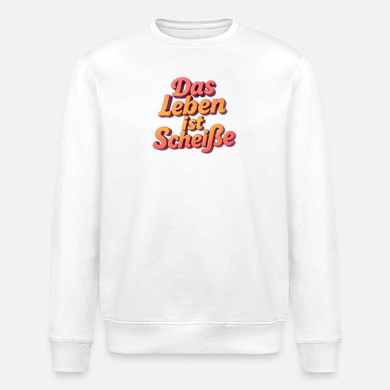 Das Leben ist Scheiße - Stanley/Stella Unisex Bio-Sweatshirt ROLLER - Weiß