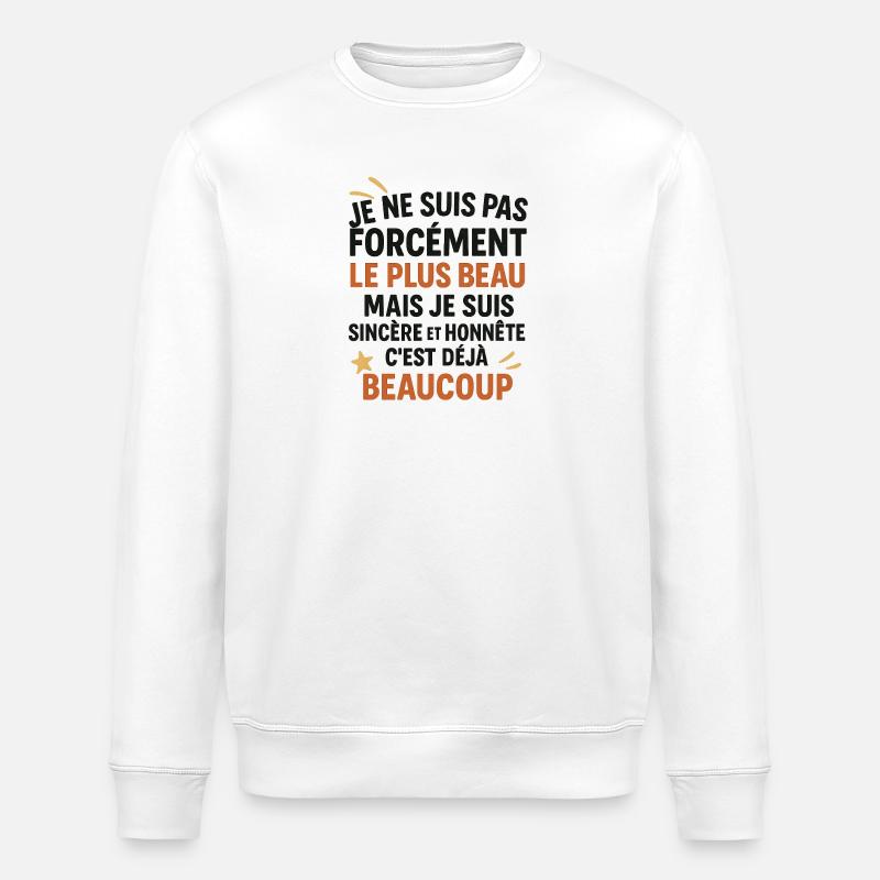 Citation humoristique honnête sincère - Sweat bio ROLLER Stanley/Stella Unisexe - blanc