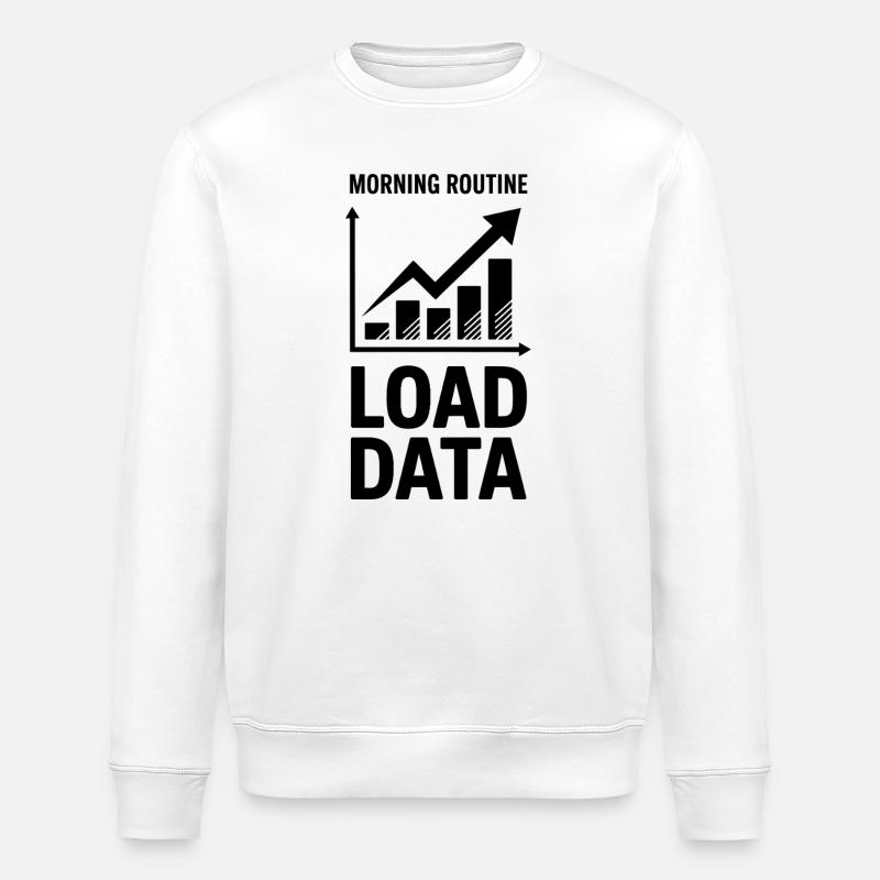Datenanalyst Spruch Lustiges Datenanalyst Geschenk - Stanley/Stella Unisex Bio-Sweatshirt ROLLER - Weiß