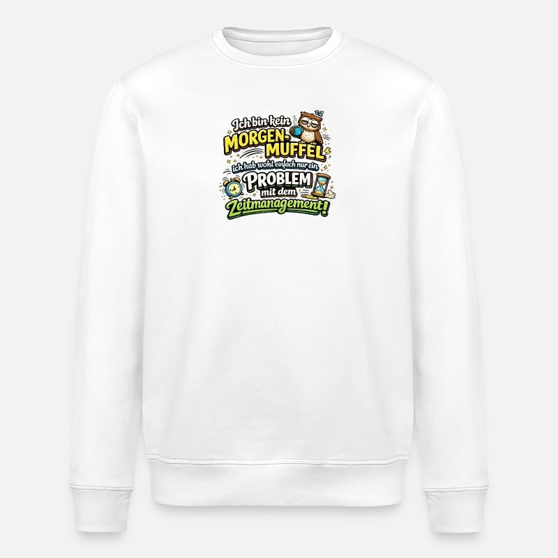 Morgenmuffel mit Zeitmanagement-Problem - Stanley/Stella Unisex Bio-Sweatshirt ROLLER - Weiß