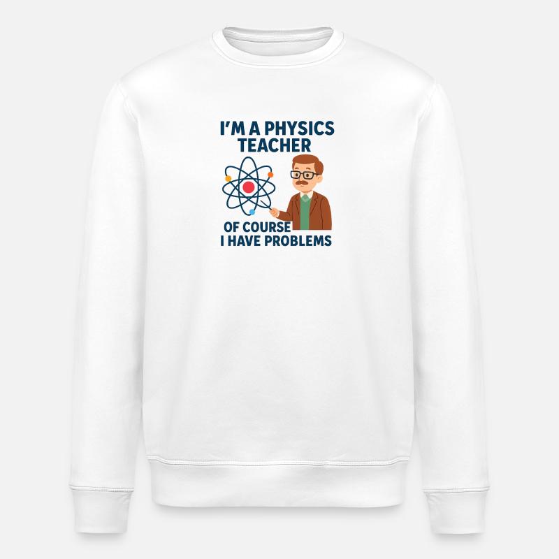 Physics Joke - Stanley/Stella ROLLER Unisex Organic Sweatshirt - white