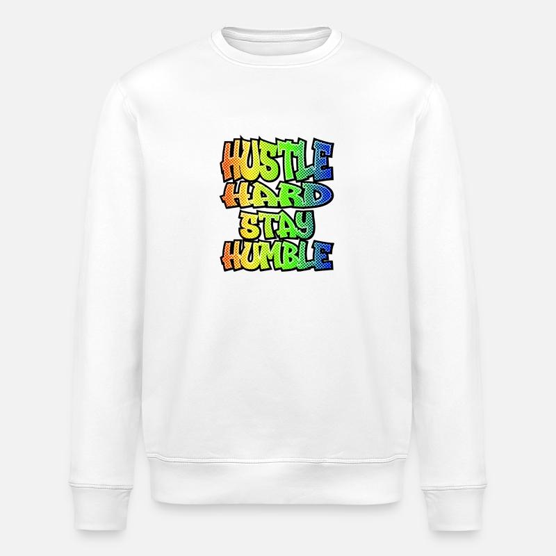 hustle hard stay humble - Sweat bio ROLLER Stanley/Stella Unisexe - blanc