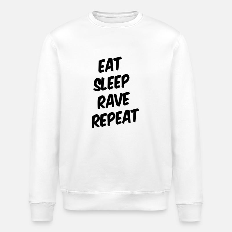 EAT SLEEP RAVE REPEAT - Sweat bio ROLLER Stanley/Stella Unisexe - blanc