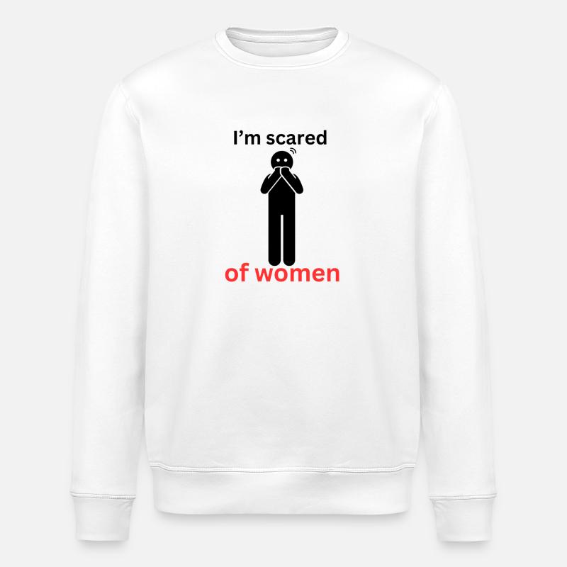 I'm scared of women - Stanley/Stella Unisex Bio-Sweatshirt ROLLER - Weiß