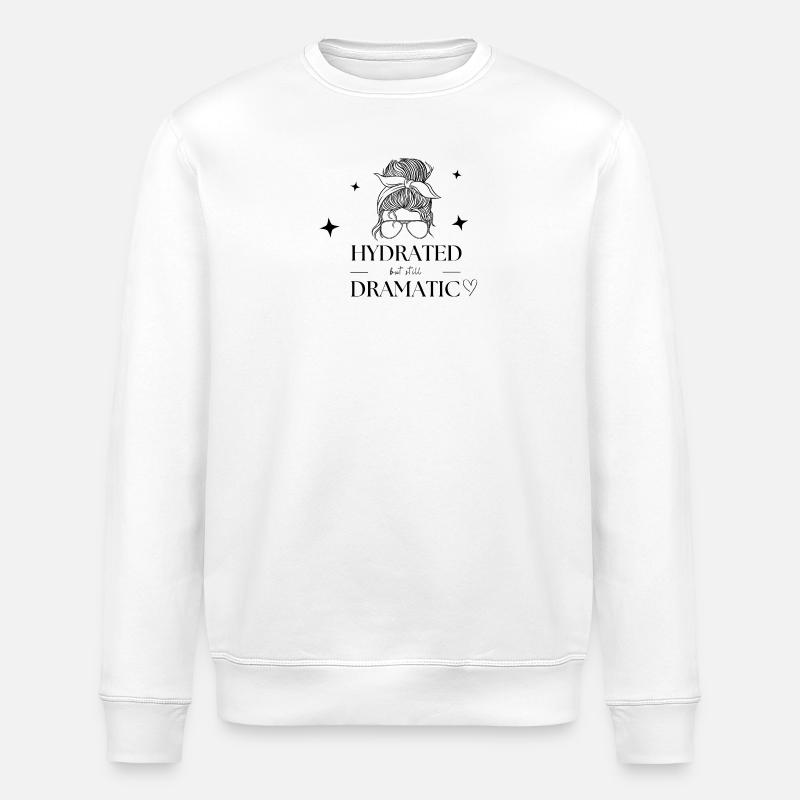 Hydrated but still dramatic - Stanley/Stella ROLLER Unisex Organic Sweatshirt - white