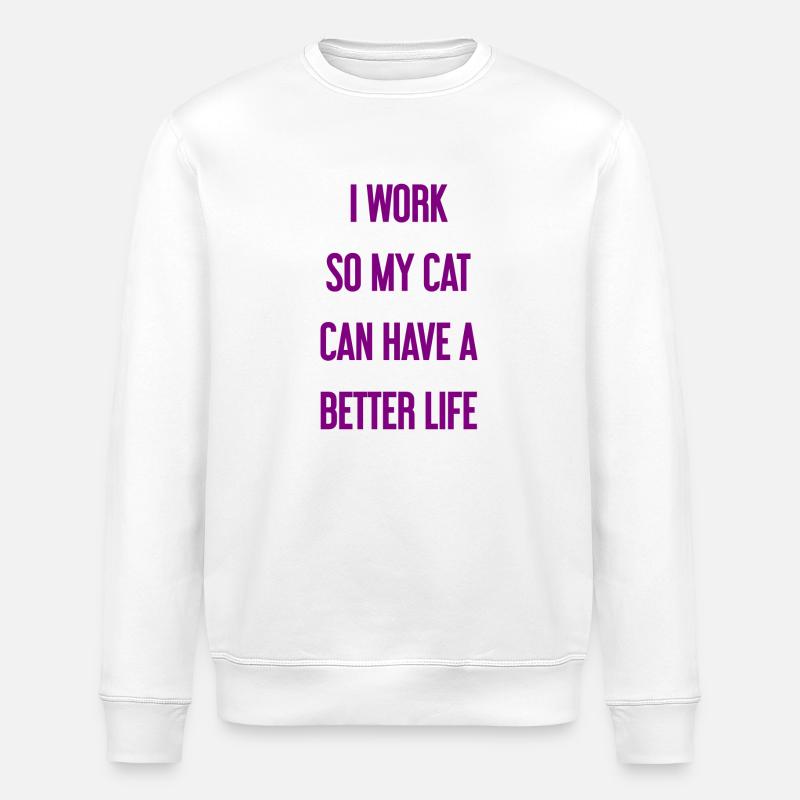 Für ein besseres Katzenleben arbeite ich! - Stanley/Stella Unisex Bio-Sweatshirt ROLLER - Weiß