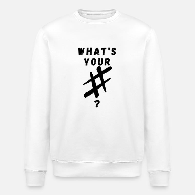 What s your #? - Stanley/Stella Unisex Bio-Sweatshirt ROLLER - Weiß