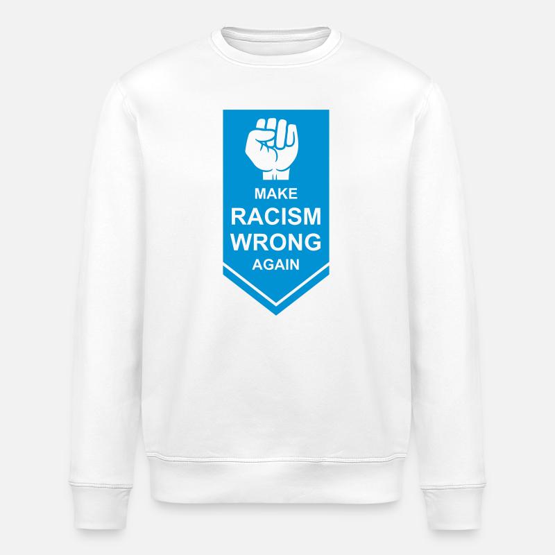 make racism wrong again - Stanley/Stella Unisex Bio-Sweatshirt ROLLER - Weiß