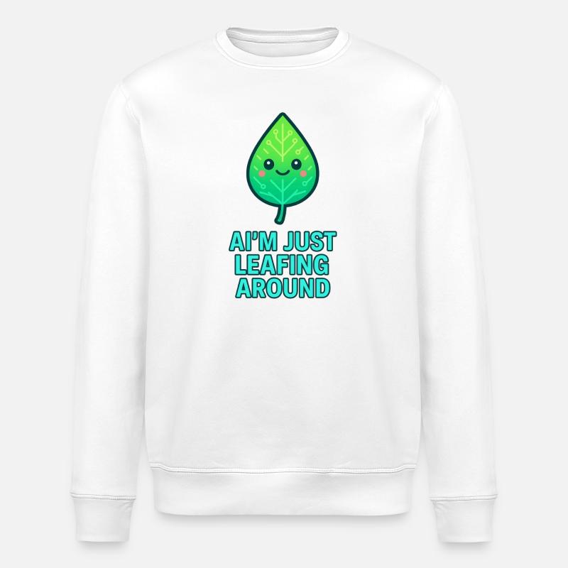 I'm just leafing around – Blattdesign - Stanley/Stella Unisex Bio-Sweatshirt ROLLER - Weiß