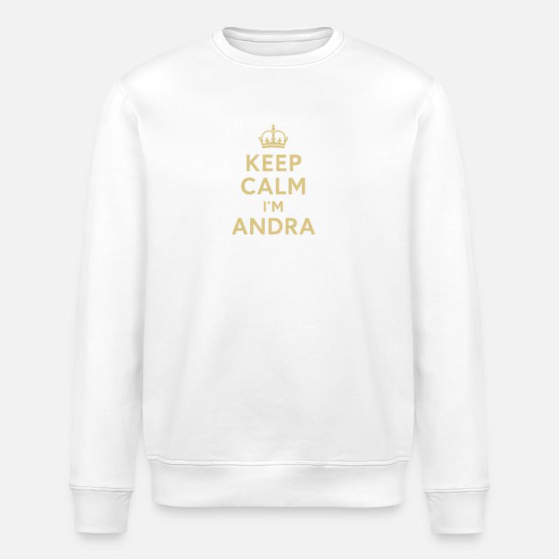 Keep_Calm_I m_Andra - Sweat bio ROLLER Stanley/Stella Unisexe - blanc