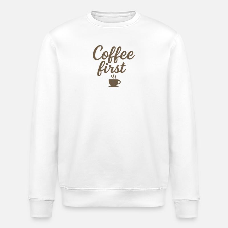 Le café d’abord - Sweat bio ROLLER Stanley/Stella Unisexe - blanc