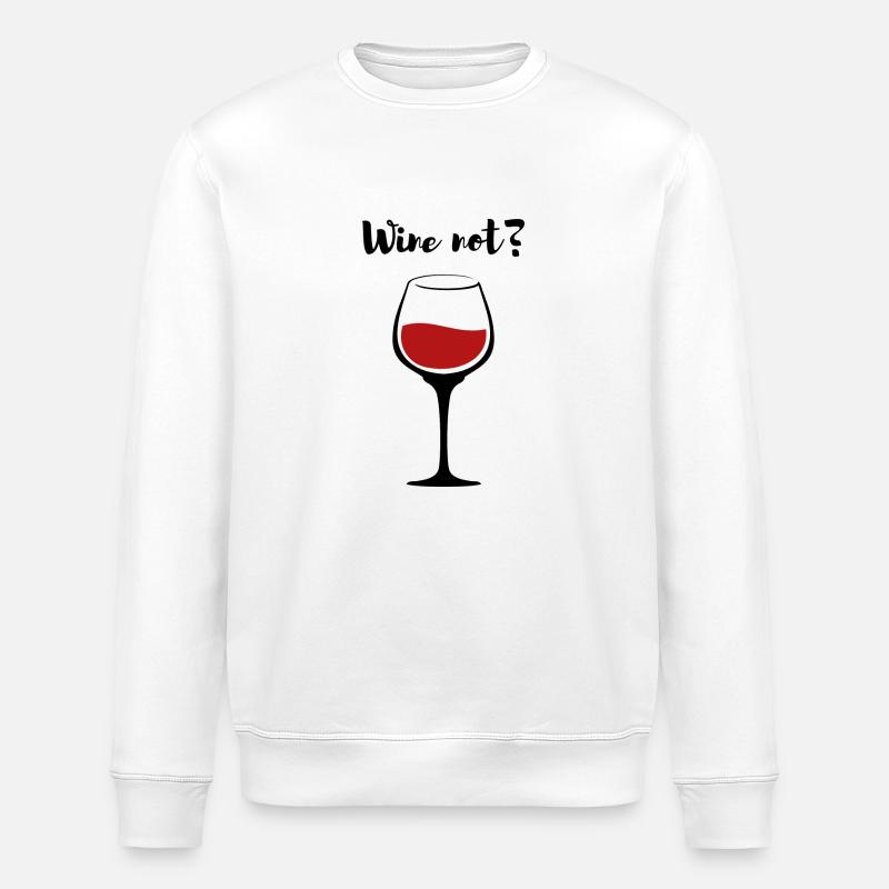 Wine not? - Stanley/Stella Unisex Bio-Sweatshirt ROLLER - Weiß