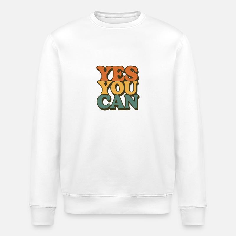 Yes You Can – Motivation rétro - Sweat bio ROLLER Stanley/Stella Unisexe - blanc