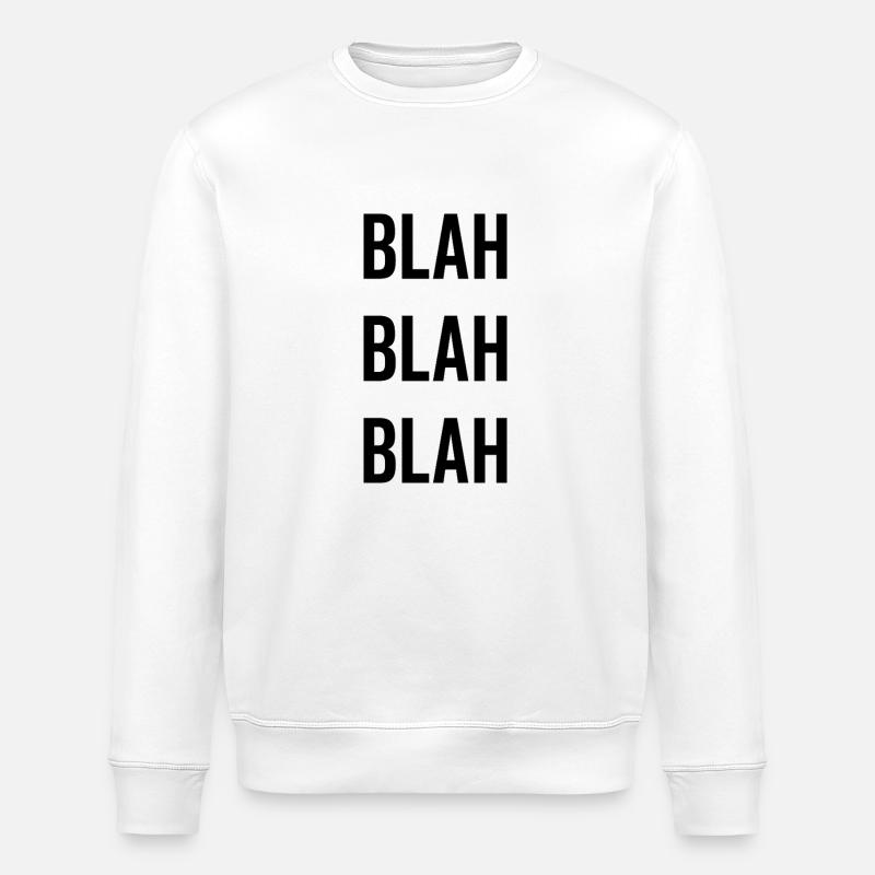 Bla Bla Bla - Sweat bio ROLLER Stanley/Stella Unisexe - blanc