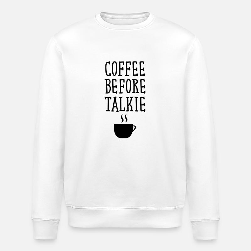 Coffee Before Talkie - Sweat bio ROLLER Stanley/Stella Unisexe - blanc