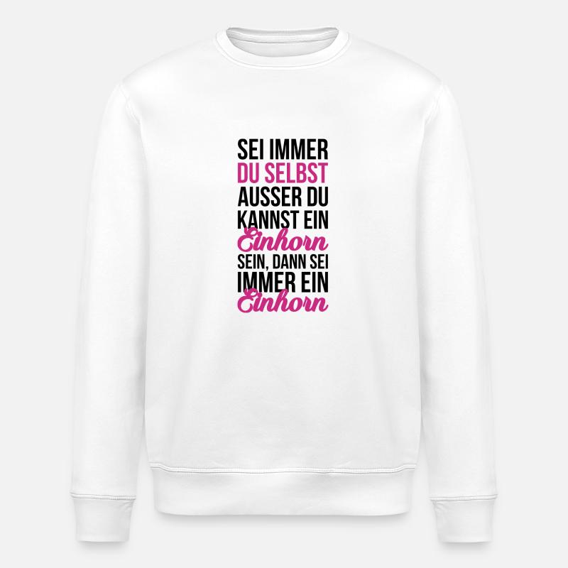 Sei ein Einhorn - Stanley/Stella Unisex Bio-Sweatshirt ROLLER - Weiß