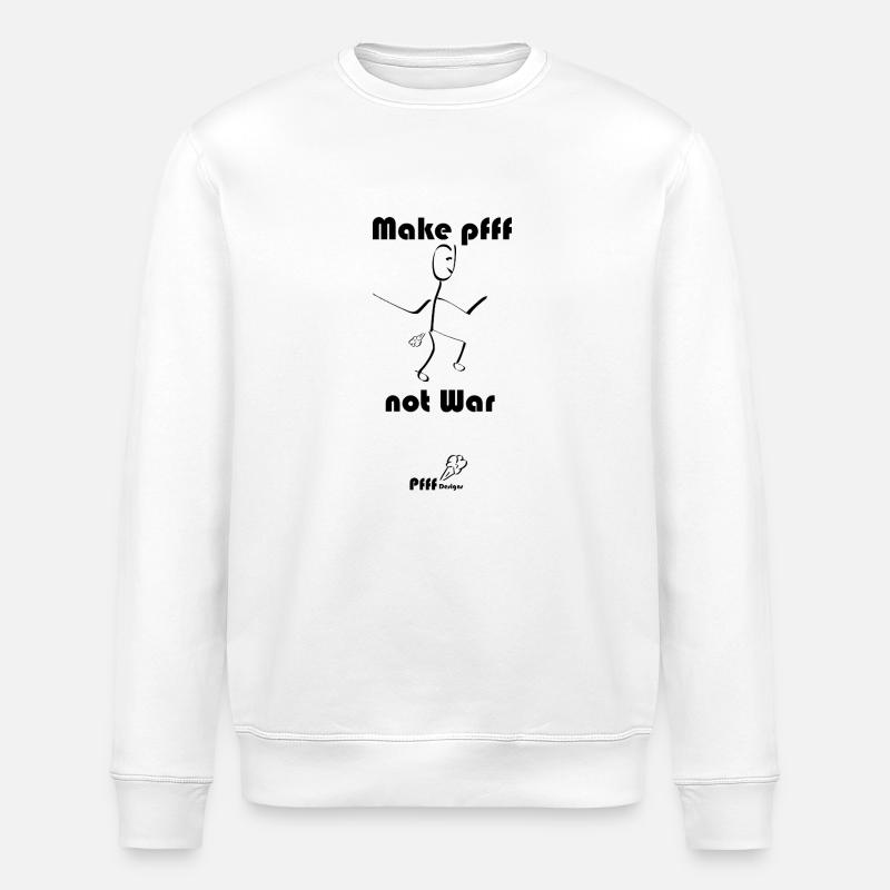 Make Pfff Not War - Stanley/Stella ROLLER Unisex Organic Sweatshirt - white