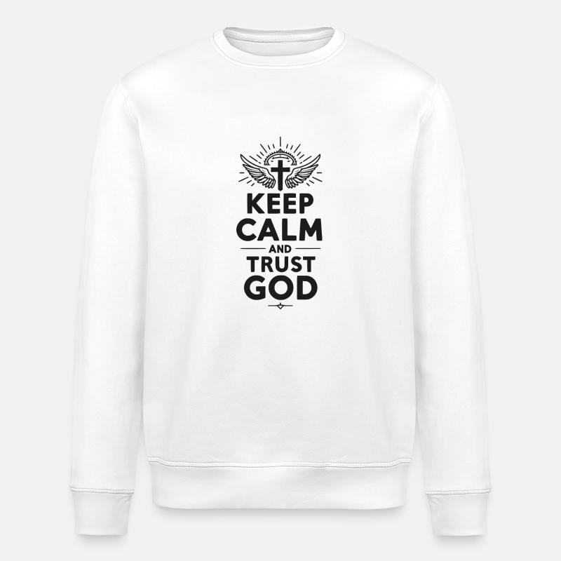 Keep Calm and Trust God - Stanley/Stella ROLLER Unisex Organic Sweatshirt - white