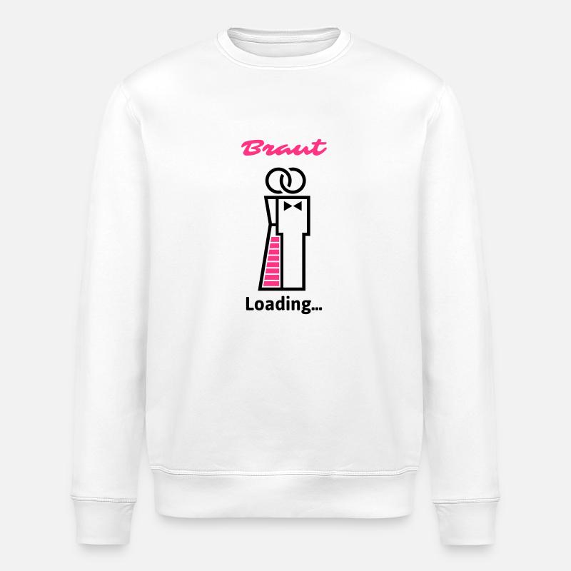 Braut Loading... - Stanley/Stella Unisex Bio-Sweatshirt ROLLER - Weiß