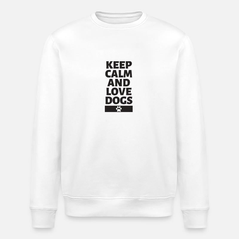 Keep calm and love dogs - Stanley/Stella Unisex Bio-Sweatshirt ROLLER - Weiß
