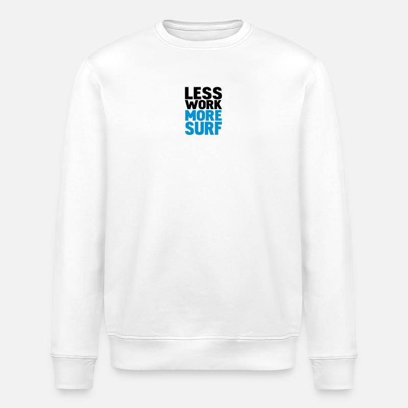 less work more surf - Stanley/Stella Unisex Bio-Sweatshirt ROLLER - Weiß