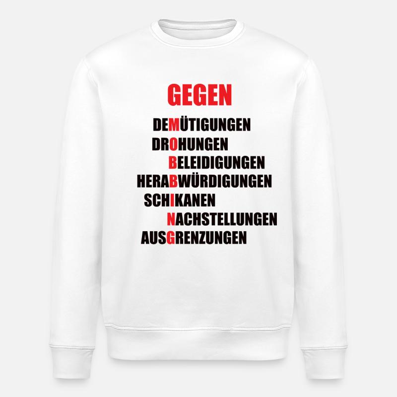 Mobbing-Abwehr Motiv mit starker Botschaft - Stanley/Stella Unisex Bio-Sweatshirt ROLLER - Weiß