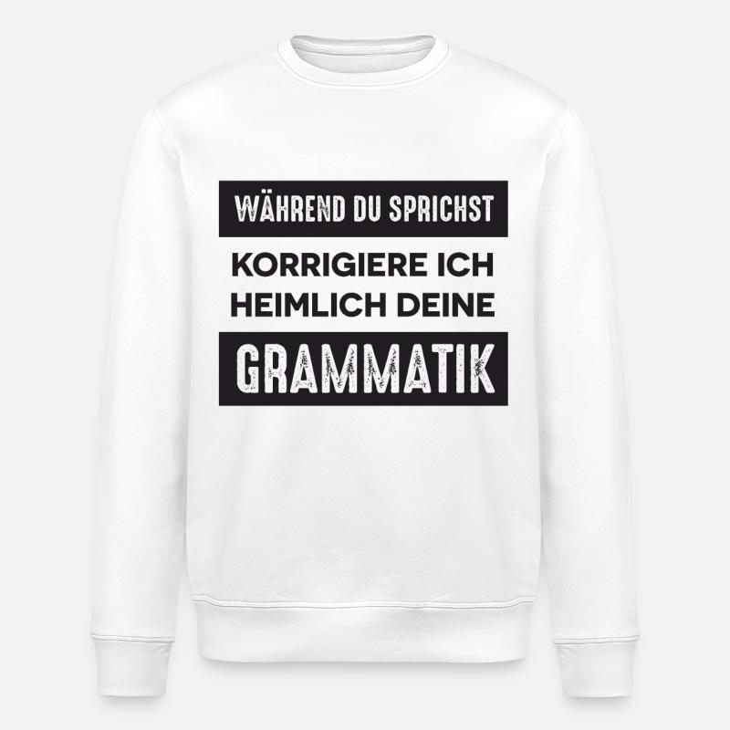 Lehrer Spruch - Stanley/Stella Unisex Bio-Sweatshirt ROLLER - Weiß