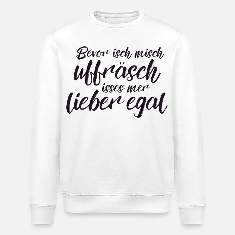Lieber egal - Stanley/Stella Unisex Bio-Sweatshirt ROLLER - Weiß