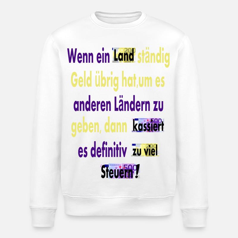 Zu viele Steuern - Stanley/Stella Unisex Bio-Sweatshirt ROLLER - Weiß