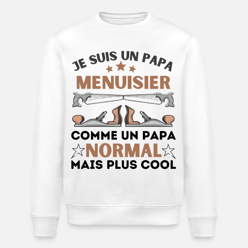 PAPA MENUISIER NORMAL - Sweat bio ROLLER Stanley/Stella Unisexe - blanc