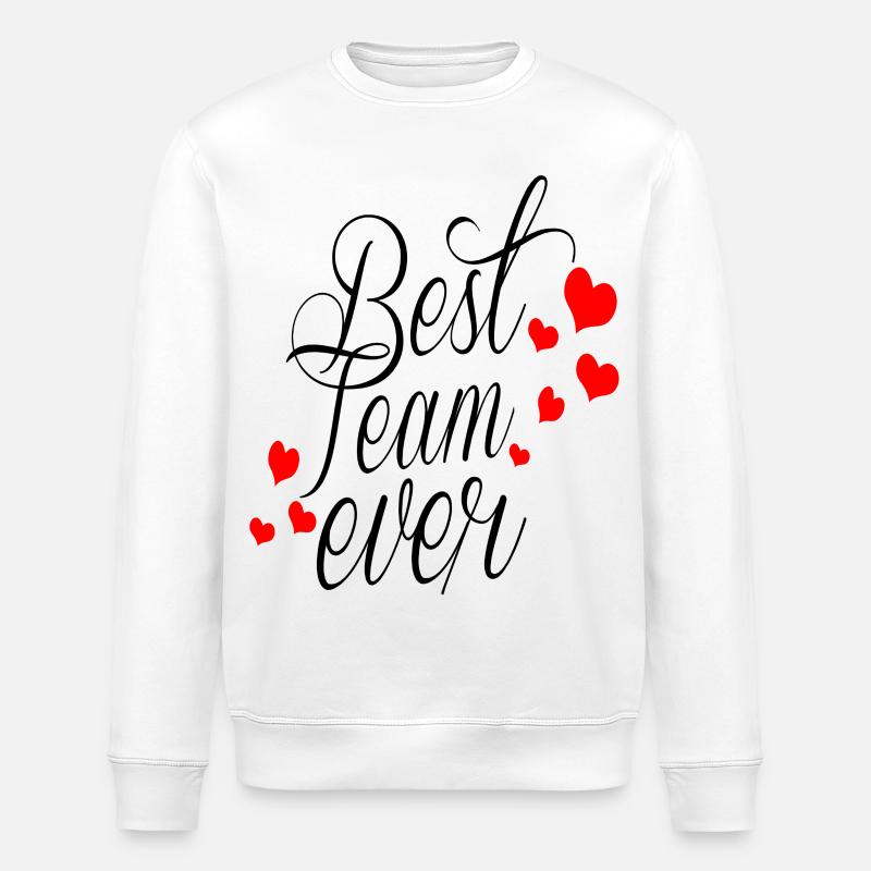Best Team Ever! - Stanley/Stella ROLLER Unisex Organic Sweatshirt - white