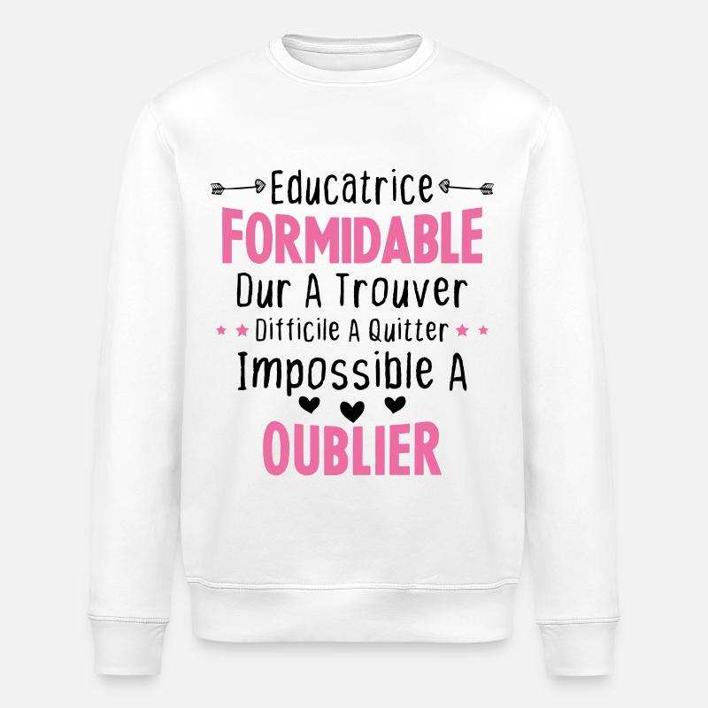 Éducatrice formidable cadeau Éducatrice d'école - Sweat bio ROLLER Stanley/Stella Unisexe - blanc