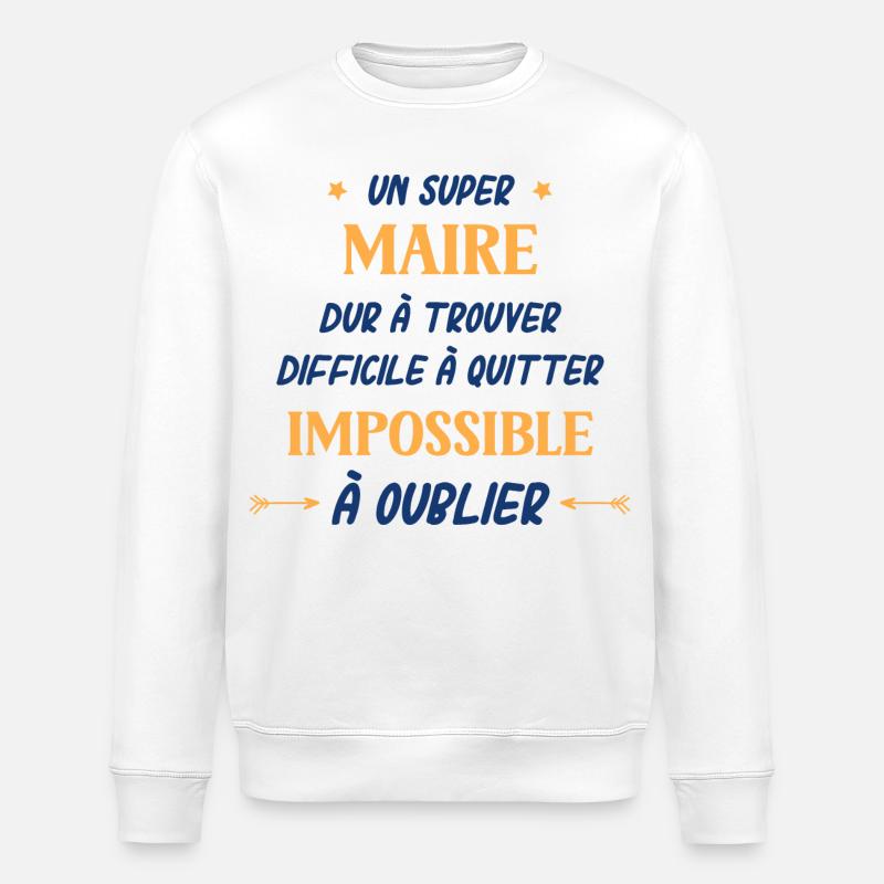 Un super Maire - Sweat bio ROLLER Stanley/Stella Unisexe - blanc