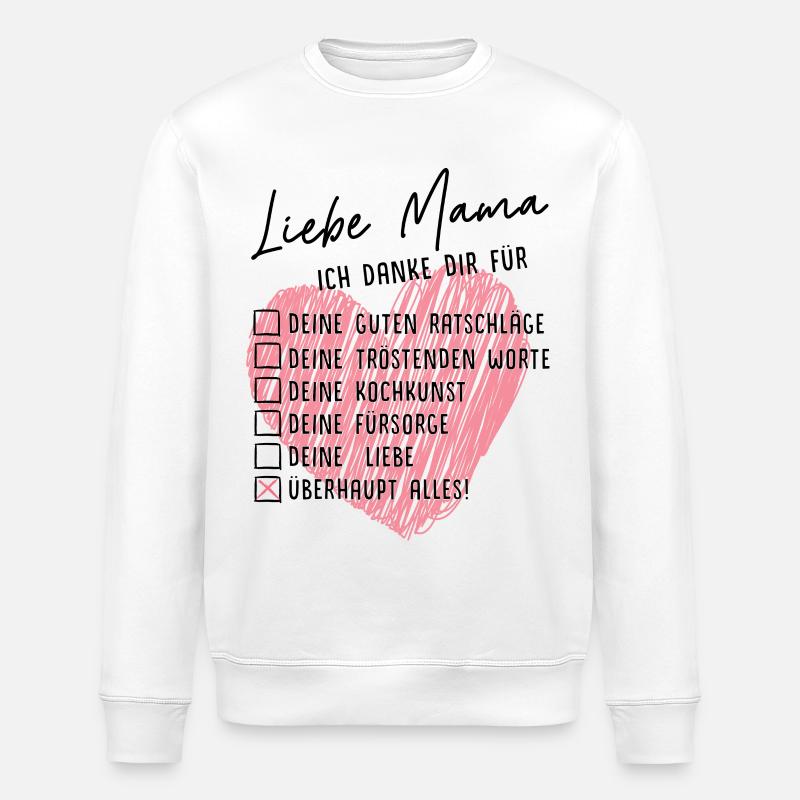 Liebe Mama, ich danke dir - Stanley/Stella Unisex Bio-Sweatshirt ROLLER - Weiß